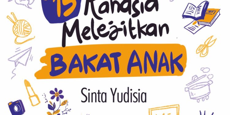 Mengembangkan Bakat dan Potensi Anak
