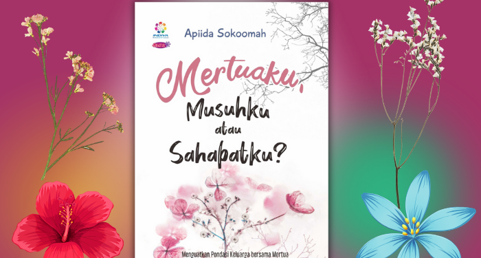 Mertuaku, Musuhku atau Sahabatku?