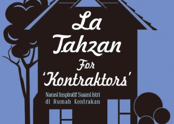 La Tahzan for ‘Kontraktors’: Kisah Inspiratif Pasutri di Rumah Kontrakan