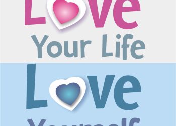 Love Your Life, Love Yourself