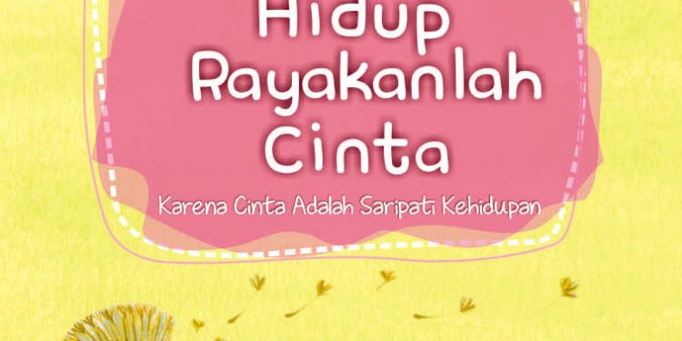 Syukurilah Hidup, Rayakanlah Cinta Karya Fatih Zam