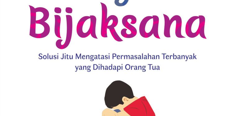 Menjadi Orang Tua Bijaksana