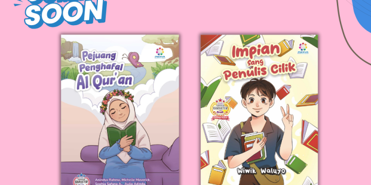 Segera Terbit: Pejuang Penghafal Al-Quran dan Impian Sang Penulis Cilik